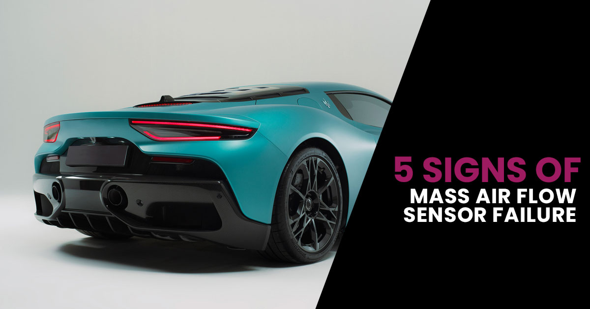 5 Signs of a Mass Air Flow Sensor Failure?